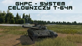 GHPC  System Celowniczy T64A [upl. by Lucia]