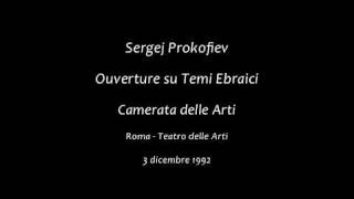 Sergej Prokofiev Ouverture su temi ebraici op34 [upl. by Lia]