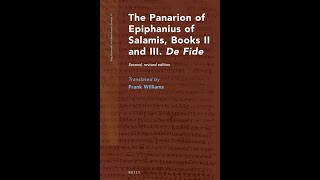 Epiphanius of Salamis and Frank Williams Panarion Book 2 and 3 Sect 80 Against Massalians [upl. by Arahat806]