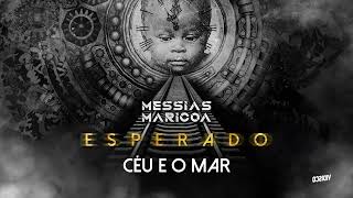 Messias Maricoa  Céu e o Mar Official Áudio [upl. by Gunilla862]