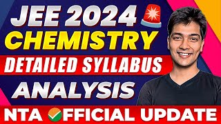 JEE Mains 2024  CHEMISTRY Syllabus Detailed Analysis 🎯 OFFICIAL UPDATE by NTA 🚨 [upl. by Phillipe292]