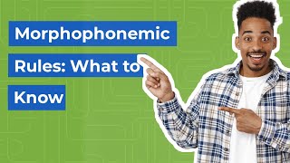 Morphophonemic Rules What to Know [upl. by Nysila]