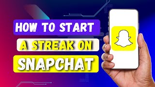 How to start a streak on snapchat [upl. by Nathanael]