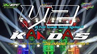 DJ KANDAS V2 PARTY VIRAL KEMROTOK TERBARU AWAS MIDELLE JEBOL‼️ FROM djediproject [upl. by Haldane]