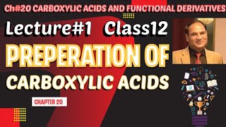 Ch20  Lec1  Carboxylic Acids and Functional Derivatives methods of preparation Physical prop [upl. by Vladamar984]