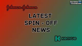 Johnson amp Johnson and Kenvue Latest Spin Off Details  Dividend Dashboard [upl. by Rollie405]