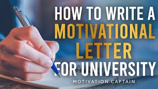 HOW TO WRITE A MOTIVATION LETTER FOR UNIVERSITY  Step By Step Tutorial [upl. by Corty]