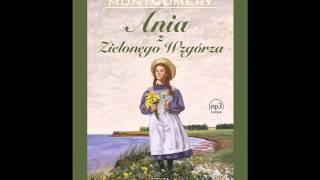 Ania z Zielonego Wzgórza  audiobook [upl. by Iznekcam712]