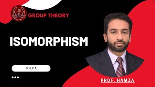 Isomorphism of Group Theory  MKFA [upl. by Walling]