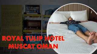 Royal Tulip Hotel  Muscat OMAN [upl. by Adore]