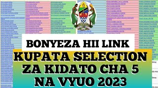 Jinsi ya kutazama selection za form 5 na vyuo 2023 bonyeza hii link [upl. by Clarkson]