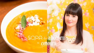 Sopa de Abóbora e Cenoura  Vamos Pra Cozinha 02 [upl. by Retxed543]