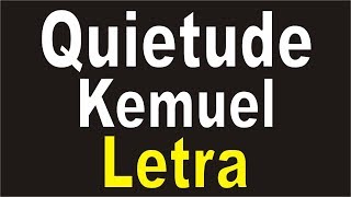 Quietude  Kemuel  LETRA [upl. by Rena]