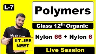 L7 Polymers  Polyamides Nylon 66 Nylon 6  By Arvind Arora [upl. by Hnahc243]