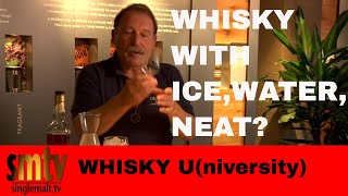 Should I Add Water or Ice to my Scotch Whisky  Whisky University [upl. by Marlow]