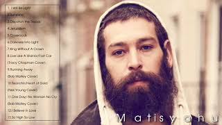 The Best of Matisyahu  Matisyahu Greatest Hits  Matisyahu Full Album Playlist [upl. by Airamas]