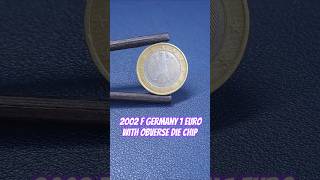 2002 F Germany 1 Euro with Obverse Die Chip shorts errorcoins errorcoin [upl. by Eanrahc]