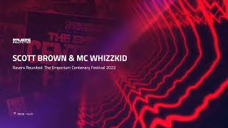 SCOTT BROWN amp MC WHIZZKID  Ravers Reunited The Emporium Centenary Festival 2022 [upl. by Linus]