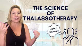 What is THALASSOTHERAPY A look inside the creation of Oligomer Pure [upl. by Feldman]