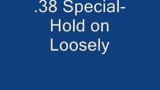 38 Special Hold on Loosely [upl. by Maude]