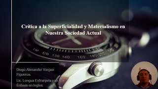 Crítica a la Superficialidad y Materialismo [upl. by Valina]