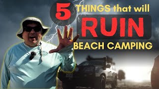 FIVE things that will RUIN your beach camping experience [upl. by Jann]