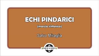 ECHI PINDARICI marcia sinfonica  Salvo Miraglia [upl. by Dyer]