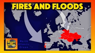 Fires and Floods Extreme Weather in Europe  A Look into the Week Ahead [upl. by Ayotas542]