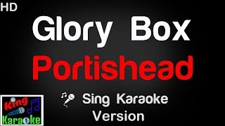 🎤 Portishead  Glory Box Karaoke Version  King Of Karaoke [upl. by Asertal]