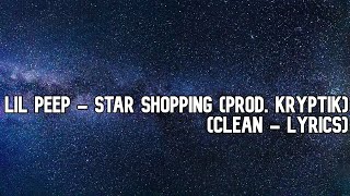 Lil Peep  star shopping Clean  lyrics Prod Kryptik [upl. by Laughton]