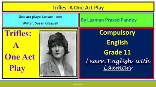 Trifles summary by Susan Glaspell  lesson 1 of one act plays class 11 compulsory English [upl. by Fennelly507]