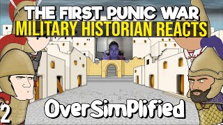 The First Punic War  OverSimplified Part 2  Military Historian Reacts [upl. by Adnorrehs]