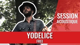 Yodelice — Free Session acoustique [upl. by Anertal151]