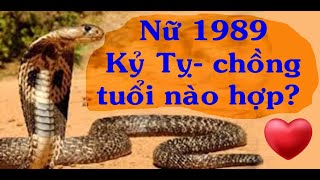 Nữ 1989 Kỷ Tỵ lấy chồng tuổi nào hợp Cách giải hạn toán tận cho nữ 1989 trong năm 2024 [upl. by Neerol]