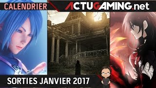 CALENDRIER  LES SORTIES JEUX VIDEO JANVIER 2017 [upl. by Yellehs]