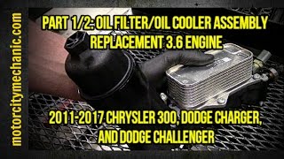 Part 12 20112017 Dodge ChargerChallengerChrysler 300 oil filteroil cooler assembly replacement [upl. by Osugi]