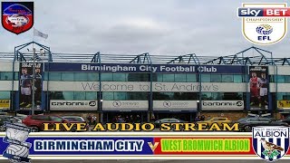 🔴 BIRMINGHAM CITY v WEST BROMWICH ALBION  CHAMPIONSHIP  LIVE AUDIO STREAM 14122019 [upl. by Ettelliw]