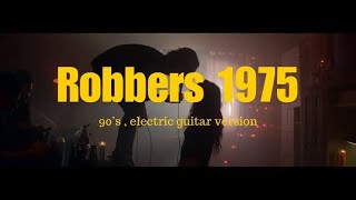 Robbers  1975 90’s electric guitar version [upl. by Elyr958]