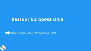 Politiek en Beleid bestuur Europese Unie [upl. by Sall]