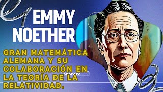 Emmy Noether biografía breve [upl. by Mullins553]