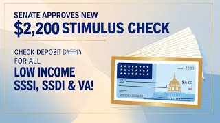 NEW 2200 Stimulus Check Approved Senate Confirms Deposit Dates for SSI SSDI amp VA Beneficiaries [upl. by Crystal]