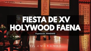 FIESTA XV TEMATICA HOLLYWOOD  FAENA ARTS CENTER siemprefiesta [upl. by Godard]