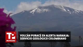 Volcán Puracé en alerta naranja Servicio Geológico Colombiano 03052024 TPNoticias [upl. by Frayne]