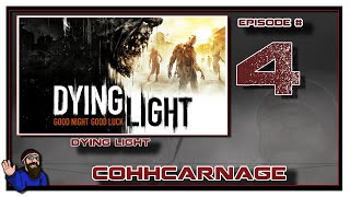 Dying Light Playthrough by CohhCarnage  Episode 4 [upl. by Lindi97]