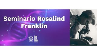 Seminario Rosalind Franklin [upl. by Child]