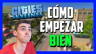 Cómo EMPEZAR BIEN en Cities Skylines ✅ Guia Inicio COMPLETA  Gameplay Tutorial en Español [upl. by Bust]