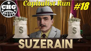 Suzerain  Rich Capitalist Campaign 18 Finale  My Trial Defense Screw the Rules I have Money [upl. by Ellehsal]