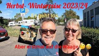 Es geht losHerbstWinterreise 202324 aber erstmal gehts auf die Waage [upl. by Dami]