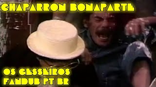 Chaparron Bonaparte 1971  Os Gesseiros Fandub PT BR [upl. by Claudy]