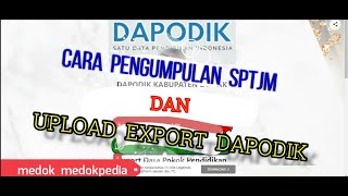 cara pengumpulan SPTJM dan upload export dapodik [upl. by Nylirad]